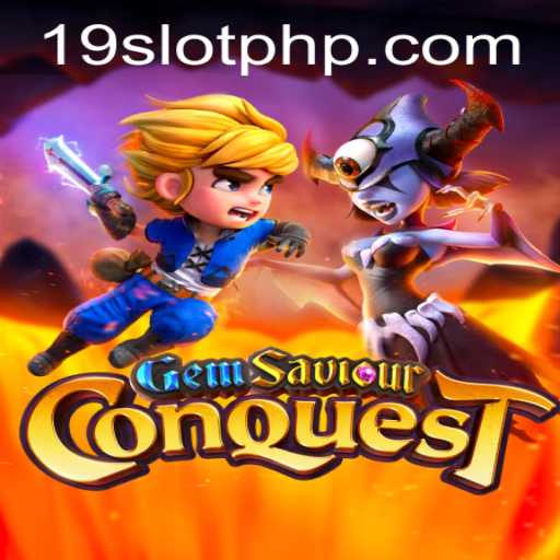 GemSaviourConquest: Discover a Thrilling Adventure in 19SLOT