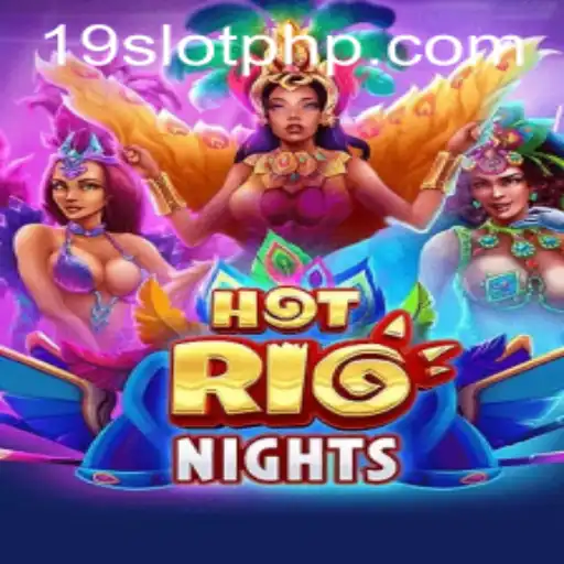 Discover the Thrills of HotRioNights: A 19SLOT Adventure
