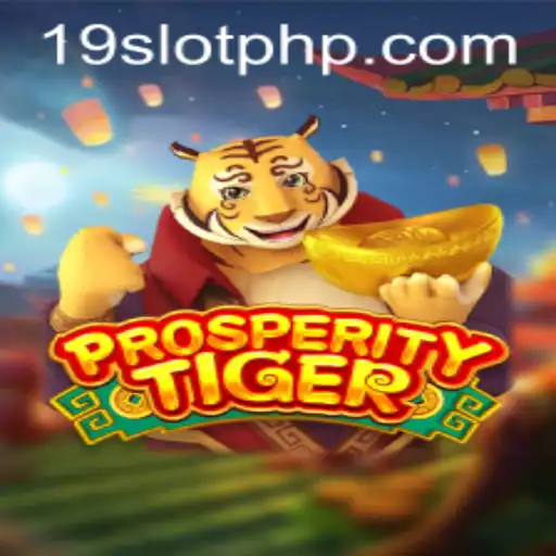 ProsperityTiger: Unveiling the Exciting World of 19SLOT